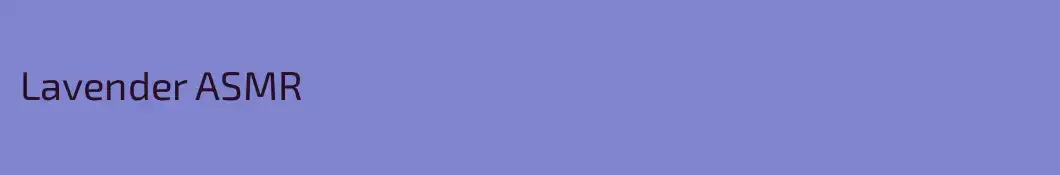 Lavender ASMR